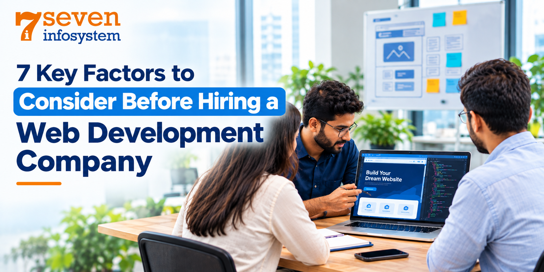 7 Key Factors to Consider Before Hiring a Web Development Company