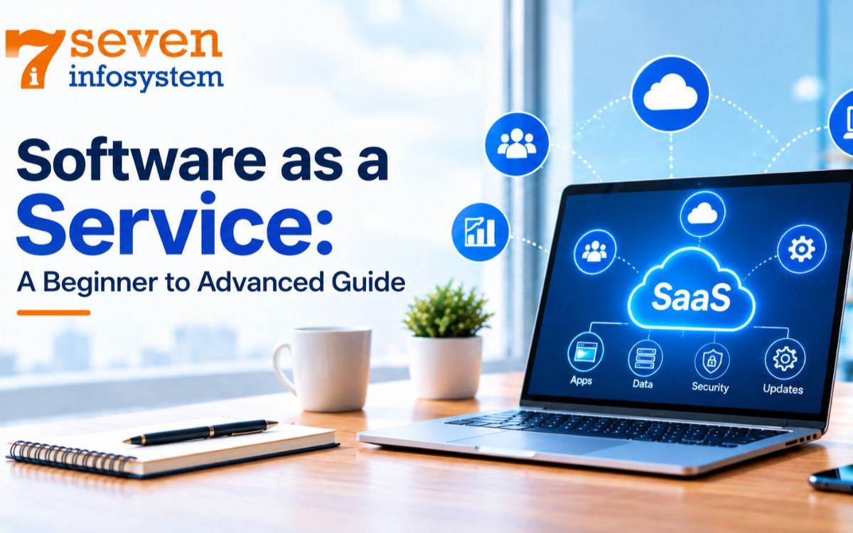 Software as a Service: A Beginner to Advanced Guide