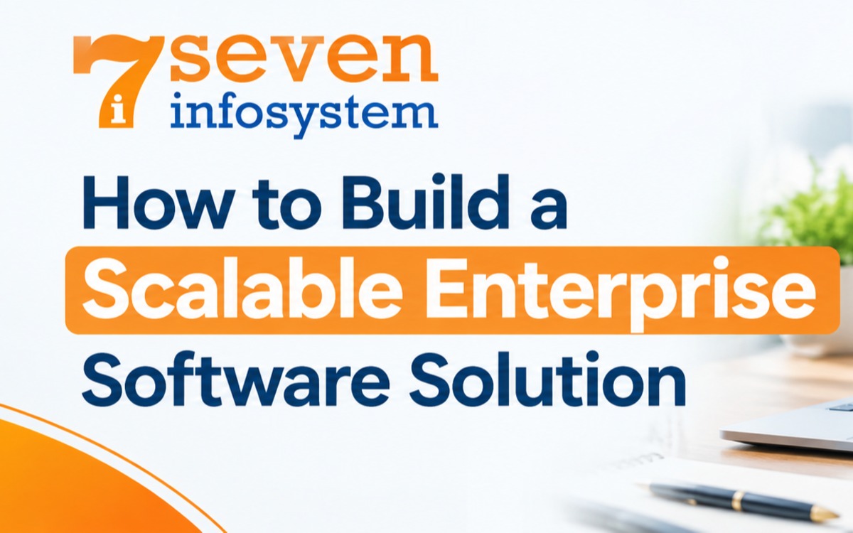 How to Build a Scalable Enterprise Software Solution